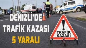 Denizli'de kaza; 5 yaralı