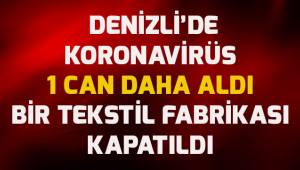 Denizli'de koronavirüs 1 can daha aldı