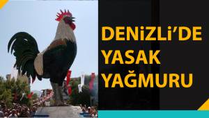 Denizli'de Yasak Yağmuru