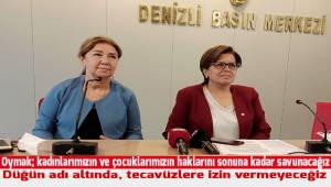 Denizli kadın platformu sözcüsü Oymak; kadınlarımızı ve çocuklarımızı sonuna kadar koruyacağız