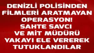 Denizli polisinden filmleri aratmayan operasyon