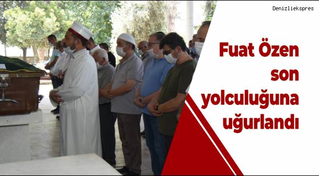 Denizlispor Kulübü kurucularından olan Fuat Özen son yolculuğuna uğurlandı
