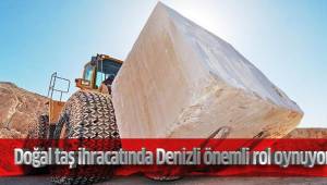 Doğal taş ihracatında Denizli önemli rol oynuyor