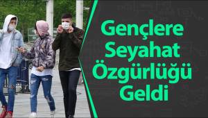 Gençlere Seyahat Özgürlüğü Geldi