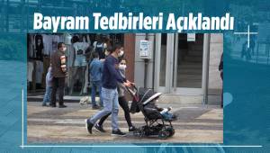İl Hıfzıssıhha Meclisi bayram tedbirlerini açıkladı