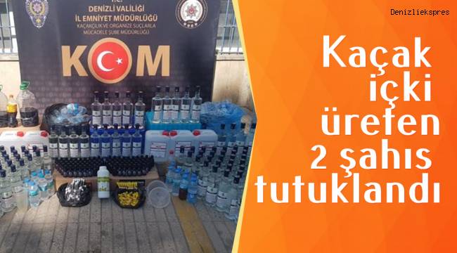 Kaçak içki üreten 2 şahıs tutuklandı