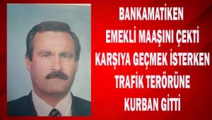 Karşıdan karşıya geçmeye çalışan yaşlı adam trafik terörüne kurban gitti