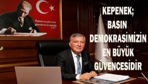 Kepenek; Basın demokrasimizin en büyük güvencesidir