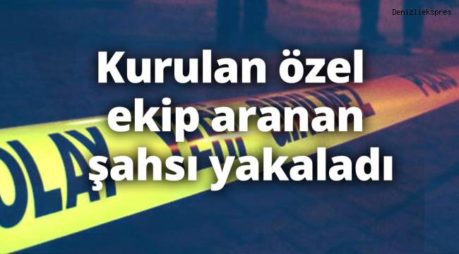 Kurulan özel ekip aranan şahsı yakaladı
