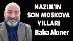 Nazım'ın Son Moskova Yılları
