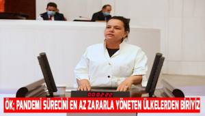 ÖK; Pandemi sürecini en az zararla yöneten ülkelerden biriyiz