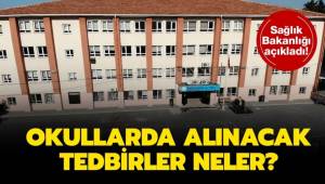 Okullarda alınacak önlemler neler?