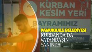 PAMUKKALE BELEDİYESİ KURBANDA DA VATANDAŞLARI YALNIZ BIRAKMADI