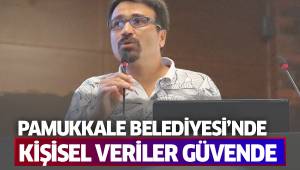 PAMUKKALE BELEDİYESİ’NDE KİŞİSEL VERİLER GÜVENDE
