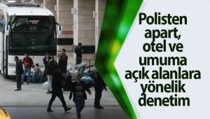 Polisten apart, otel ve umuma açık alanlara yönelik denetim
