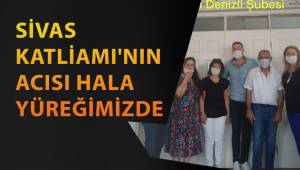 SİVAS KATLİAMI'NIN ACISI HALA YÜREĞİMİZDE
