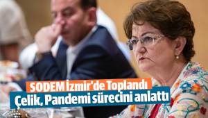 SODEM İzmir’de Toplandı