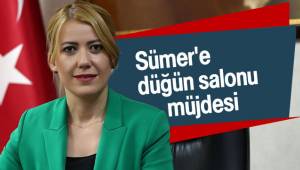 Sümer'e düğün salonu müjdesi