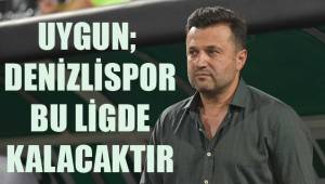 Yukatel Denizlispor Teknik Direktörü Bülent Uygun: -
