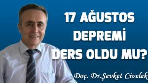 17 Ağustos depremi ders oldu mu?