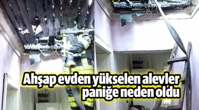 Ahşap evden yükselen alevler paniğe neden oldu