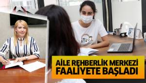 AİLE REHBERLİK MERKEZİ FAALİYETE BAŞLADI