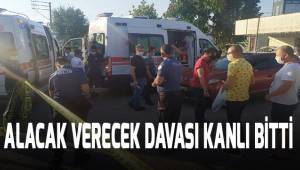 Alacak verecek davası kanlı bitti