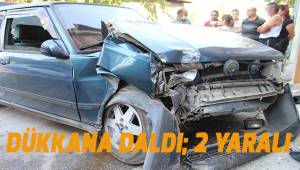 Bir anlık dalgınlıkla dükkana daldı: 2 yaralı