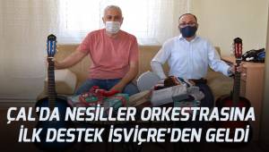 ÇAL’DA NESİLLER ORKESTRASINA İLK DESTEK İSVİÇRE'DEN