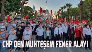 CHP Denizli İl Örgütünden muhteşem fener alayı