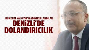 Denizli'de Dolandırıcılara Dikkat!