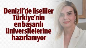Denizli’de liseliler Türkiye’nin en başarılı üniversitelerine hazırlanıyor