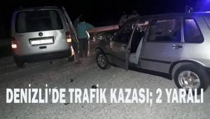 Denizli'de trafik kazası; 2 yaralı