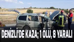 Denizli'de trafik kazasında 1 kişi hayatını kaybetti, 2'si çocuk 8 kişi yaralandı