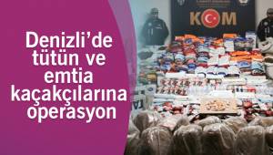 Denizli’de tütün ve emtia kaçakçılarına operasyon