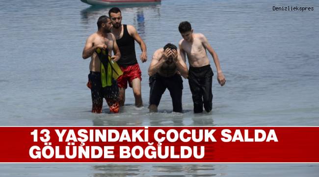 Denizli'de Yaşayan 13 Yaşındaki Çocuk, Salda Gölünde Kayboldu