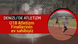 Denizli U18 Atletizm Finallerine ev sahipliği yapacak