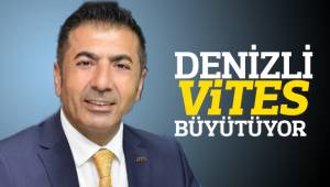DENİZLİ VİTES BÜYÜTÜYOR