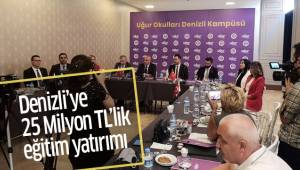 Denizli’ye 25 Milyon TL’lik eğitim yatırımı