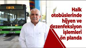 Halk otobüslerinde hijyen ve dezenfeksiyon işlemleri ön planda