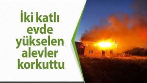 İki katlı evde yükselen alevler korkuttu