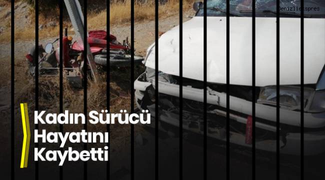 Kadın Sürücü Hayatını Kaybetti