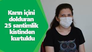 Karın içini dolduran 25 santimlik kistinden kurtuldu