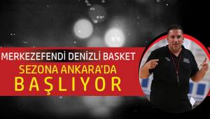 MERKEZEFENDI LİGE ANKARA'DA BAŞLAYACAK