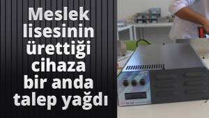 Meslek lisesinin ürettiği cihaza bir anda talep yağdı