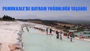 Pamukkale'de bayram yoğunluğu yaşandı