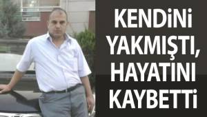 Sokak Ortasında Kendini Yakan Kişi Hayatını Kaybetti