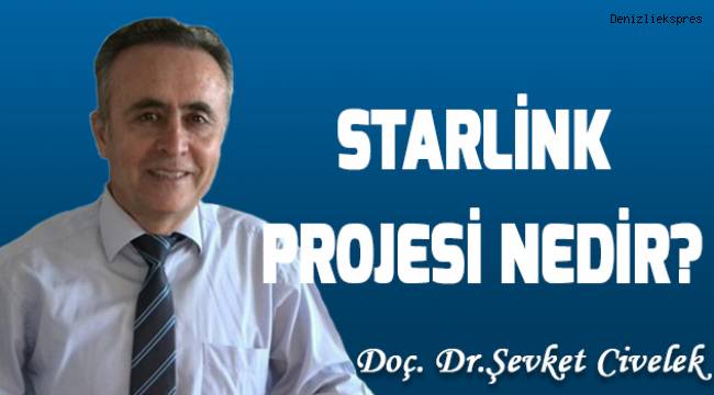 STARLINK PROJESİ NEDİR?