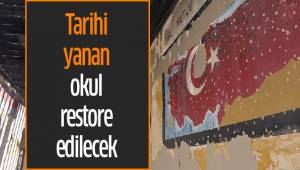 Tarihi yanan okul restore edilecek