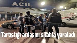 Tartıştığı arkadaşını silahla yaraladı